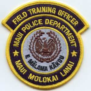 Maui Hawaii Field Training Officer Police Patch
